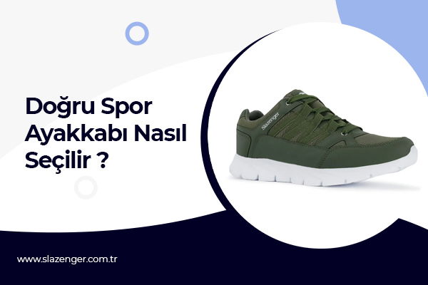 Doğru Spor Ayakkabı Nasıl Seçilir?