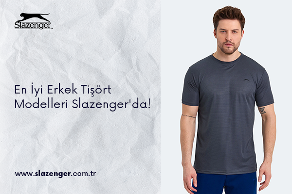 En İyi Erkek Tişört Modelleri Slazenger'da!