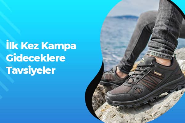 İlk Kez Kampa Gideceklere Tavsiyeler | Outdoor Giyim 