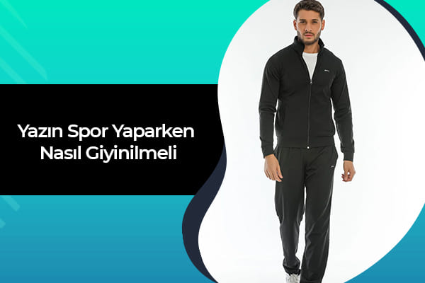 Yazın Spor Yaparken Nasıl Giyinmeli